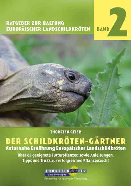 Der Schildkröten-Gärtner - Naturnahe Ernährung Europäischer Landschildkröten Cover