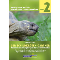 Der Schildkröten-Gärtner - Naturnahe Ernährung Europäischer Landschildkröten